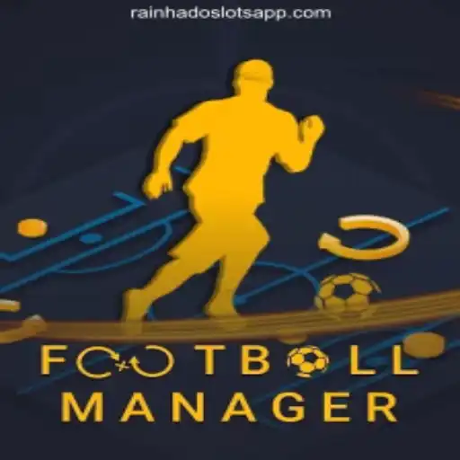 Exploring FootballManager and the Allure of Rainha do Slots Platform