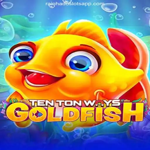 Exploring TenTonWaysGoldfish: The Latest Sensation on Rainha do Slots Platform